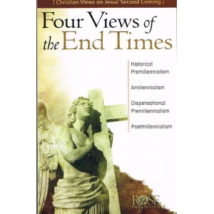 Four Views Of The End Times - Rose Publishing